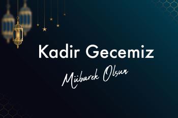 Rektörümüz Prof. Dr. İsmail Boz’un Kadir Gecesi Mesajı
