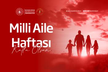 Rektörümüz Prof. Dr. İsmail Boz’un Milli Aile Haftası Dolayısıyla Mesajı